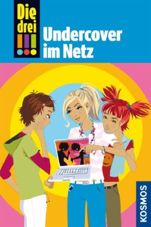 [Die drei Ausrufezeichen 23] • Undercover im Netz